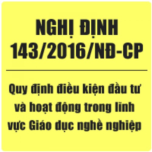 NGHỊ ĐỊNH  QUY ĐỊNH ĐIỀU KIỆN ĐẦU TƯ VÀ HOẠT ĐỘNG TRONG LĨNH VỰC GIÁO DỤC NGHỀ NGHIỆP
